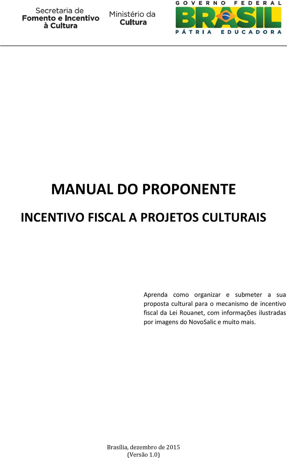 de incentivo fiscal da Lei Rouanet, com informações ilustradas por