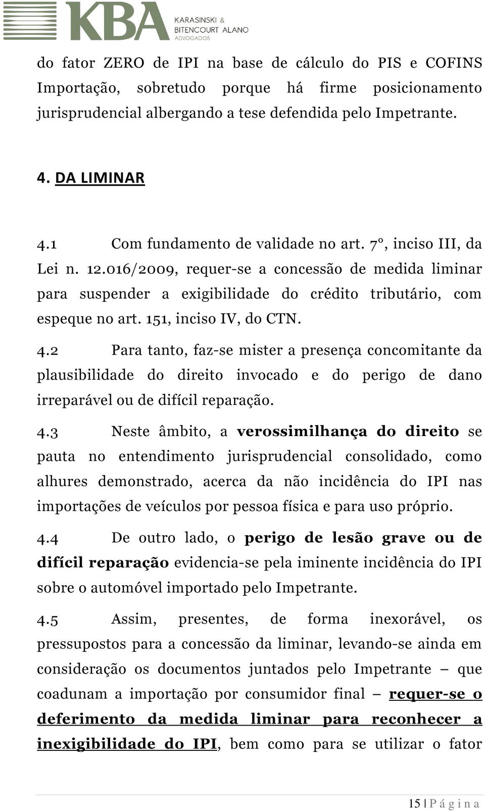 151, inciso IV, do CTN. 4.