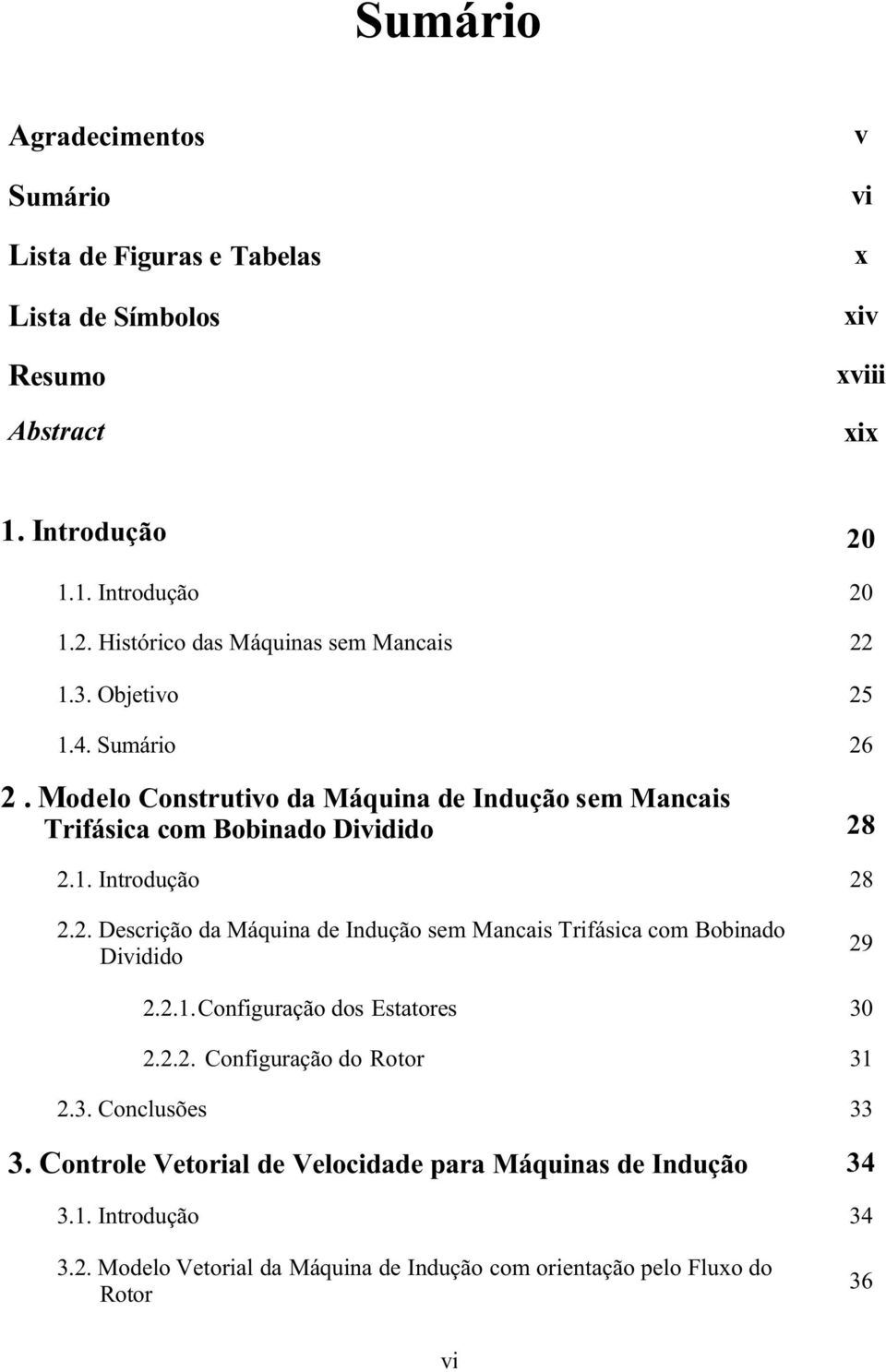 Modelo Construtivo da Máquina de Indução sem Mancais Trifásica com Bobinado Dividido 28