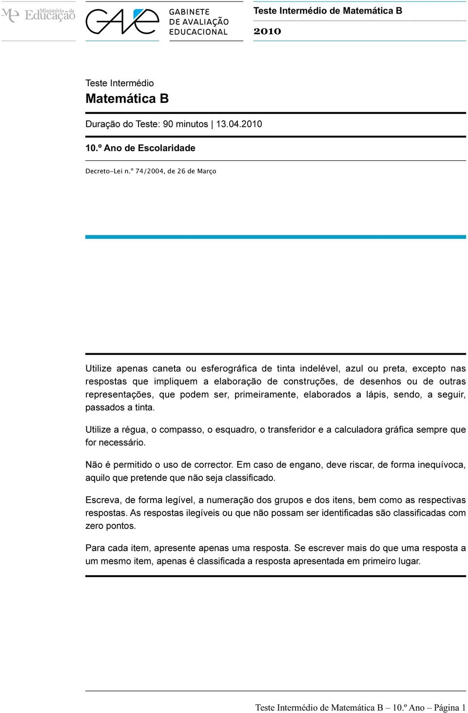 representações, que podem ser, primeiramente, elaborados a lápis, sendo, a seguir, passados a tinta.