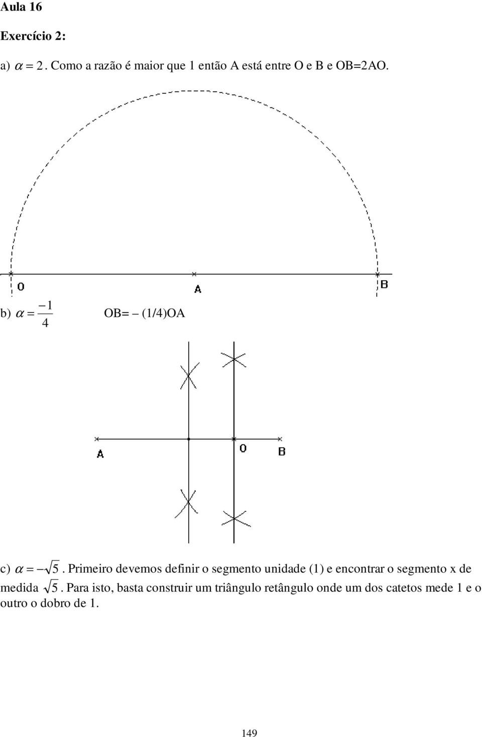 1 b) α = OB= (1/4)OA 4 c) α = 5.