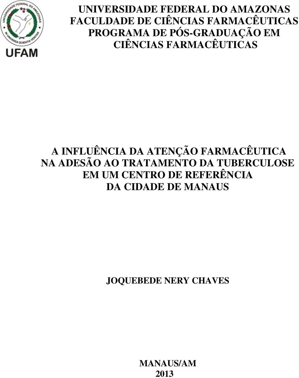 ATENÇÃO FARMACÊUTICA NA ADESÃO AO TRATAMENTO DA TUBERCULOSE EM UM