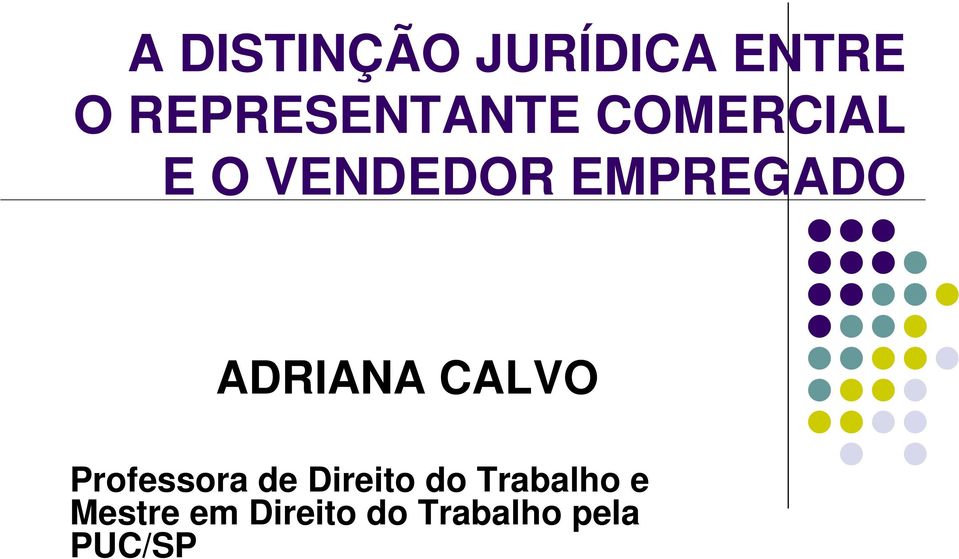 EMPREGADO ADRIANA CALVO Professora de