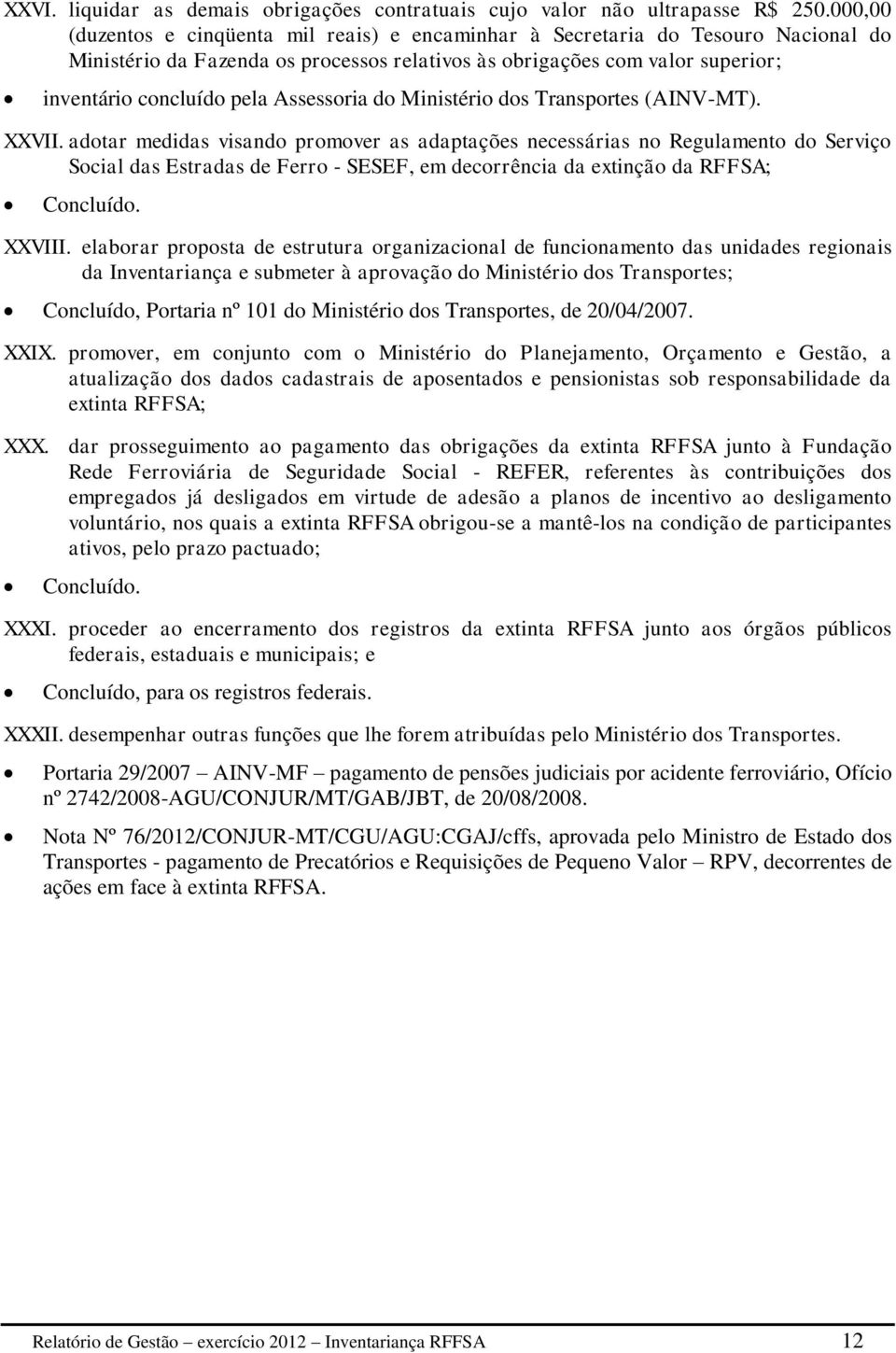 ssessoria do Ministério dos Transportes (INV-MT). XXVII.