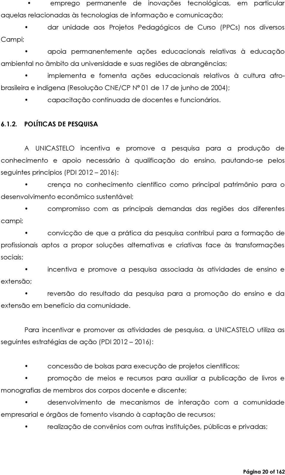 afrobrasileira e indígena (Resolução CNE/CP N 01 de 17 de junho de 20