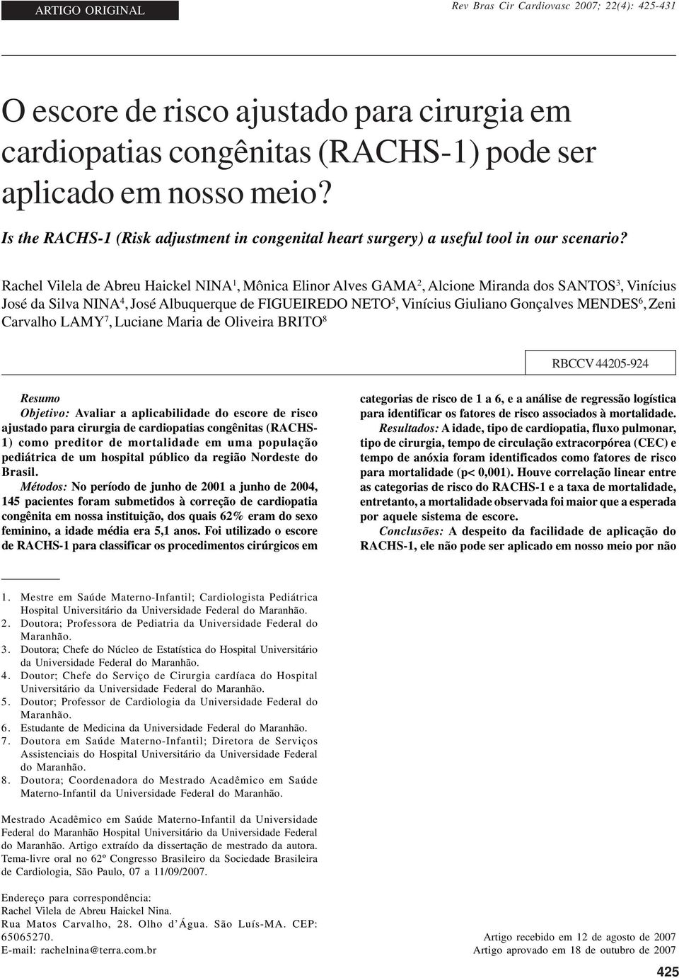 Rachel Vilela de Abreu Haickel NINA 1, Mônica Elinor Alves GAMA 2, Alcione Miranda dos SANTOS 3, Vinícius José da Silva NINA 4, José Albuquerque de FIGUEIREDO NETO 5, Vinícius Giuliano Gonçalves