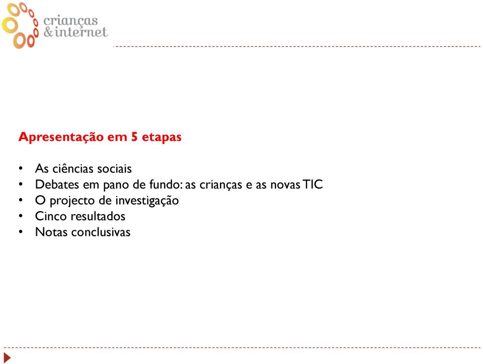 crianças e as novas TIC O projecto de