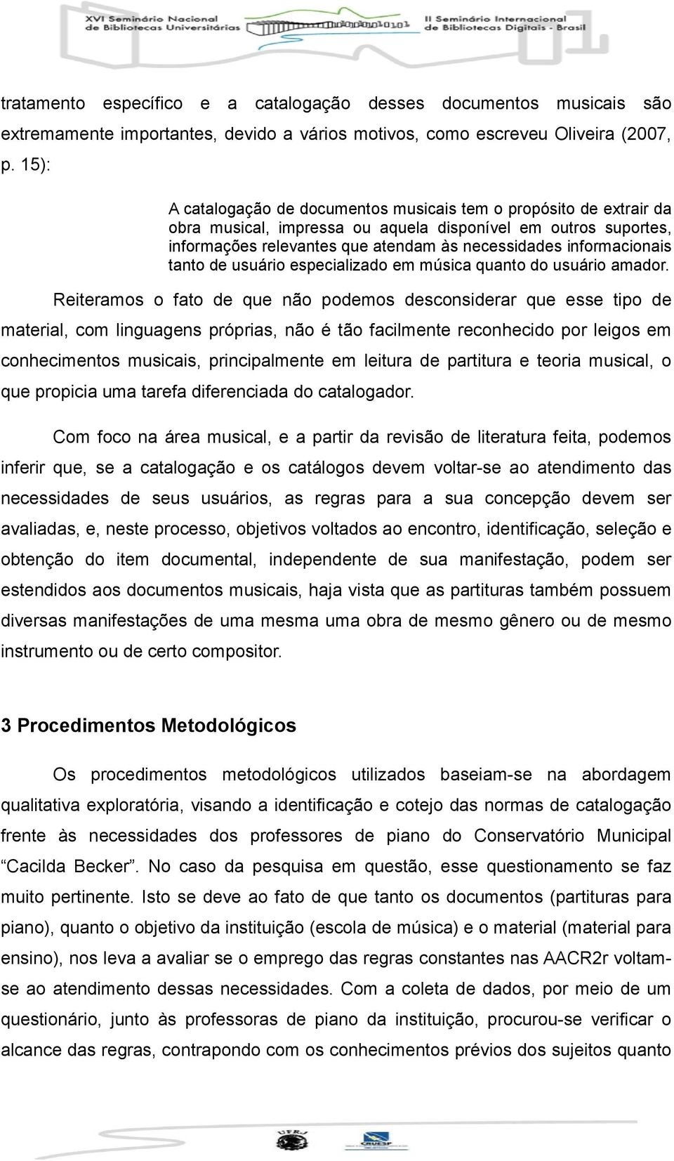 informacionais tanto de usuário especializado em música quanto do usuário amador.