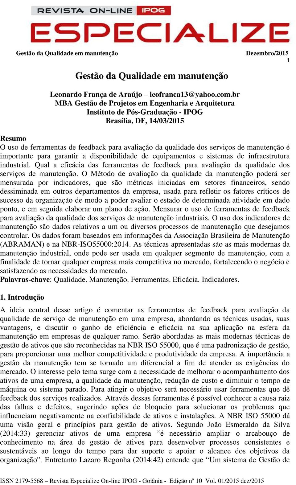 manutenção é importante para garantir a disponibilidade de equipamentos e sistemas de infraestrutura industrial.