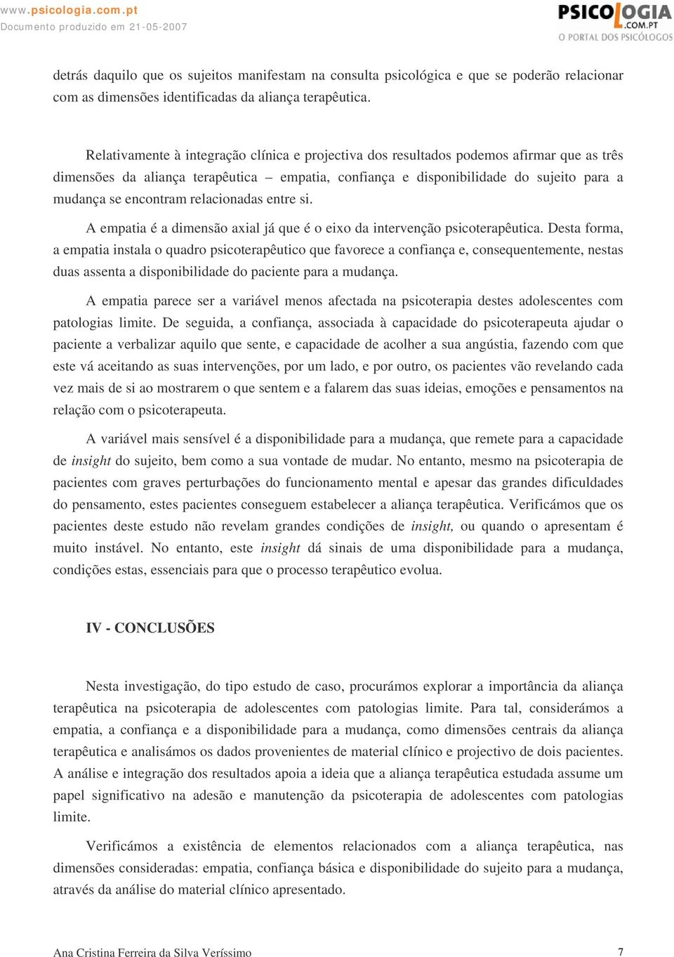 relacionadas entre si. A empatia é a dimensão axial já que é o eixo da intervenção psicoterapêutica.