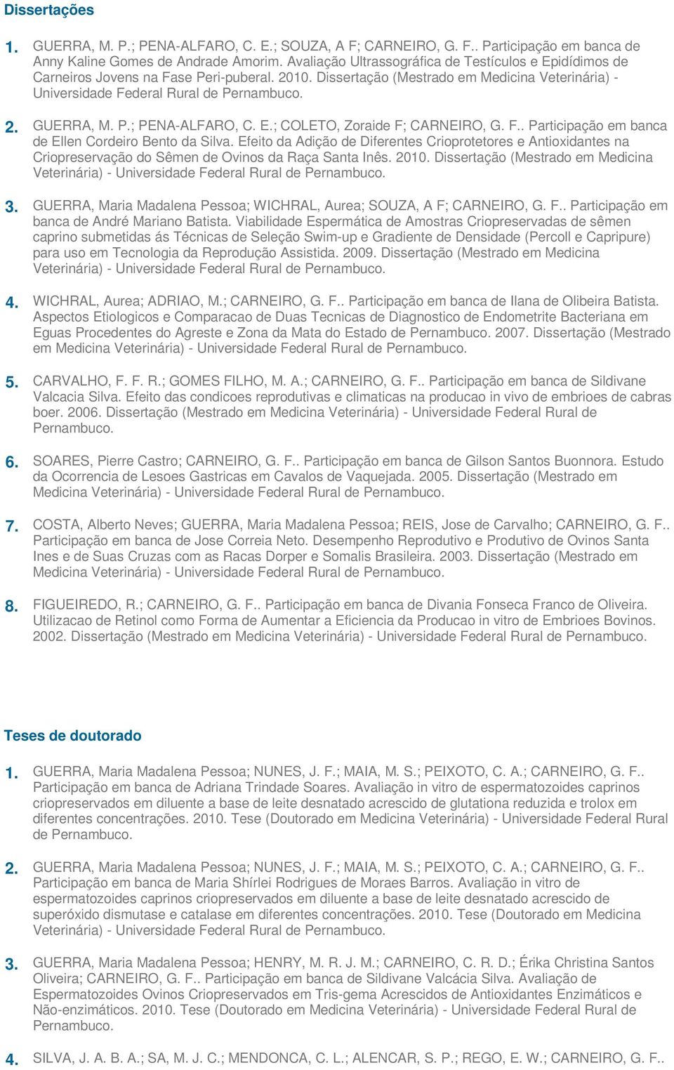 P.; PENA-ALFARO, C. E.; COLETO, Zoraide F; CARNEIRO, G. F.. Participação em banca de Ellen Cordeiro Bento da Silva.