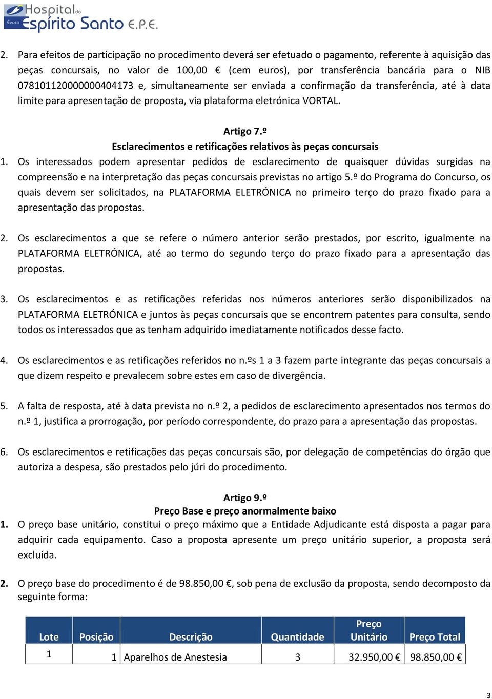 º Esclarecimentos e retificações relativos às peças concursais 1.