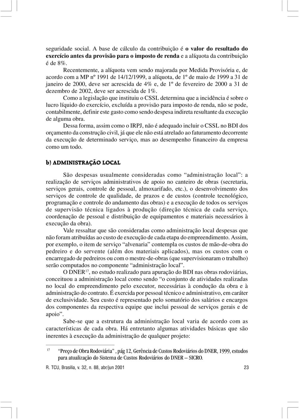 de 1º de fevereiro de 2000 a 31 de dezembro de 2002, deve ser acrescida de 1%.