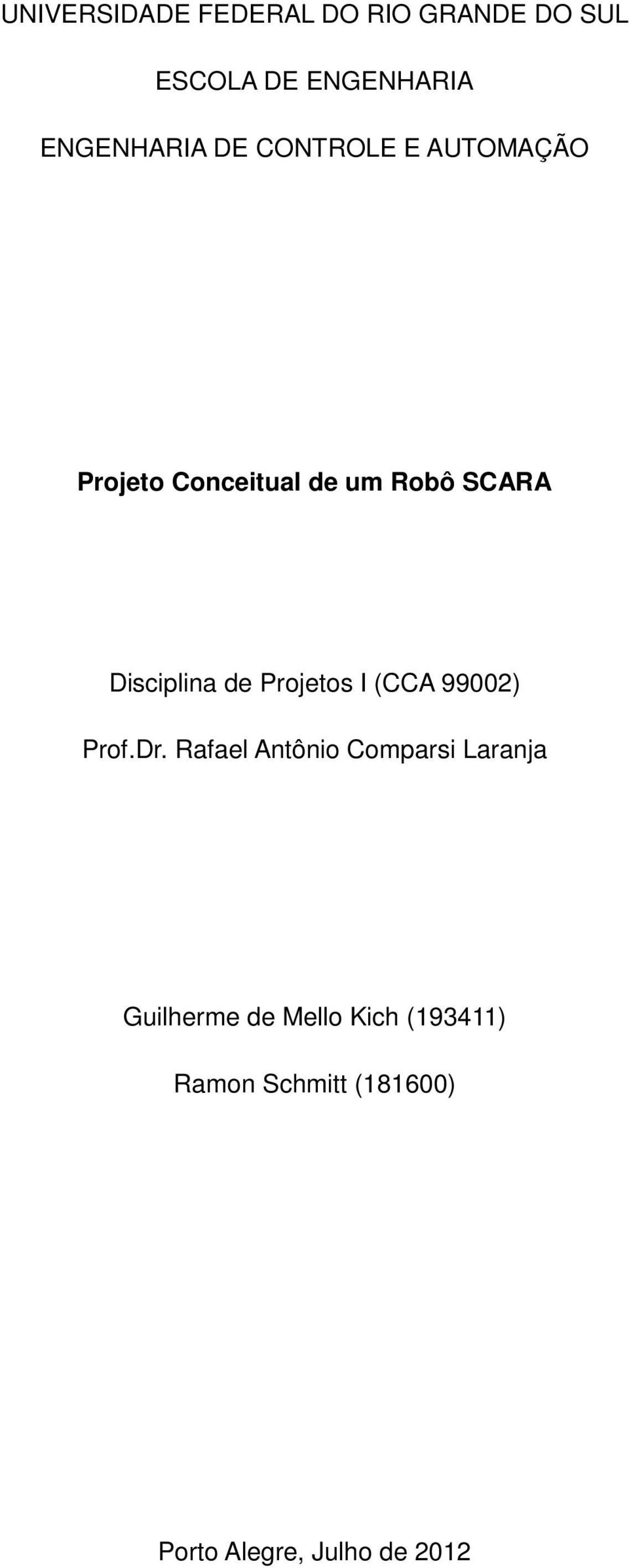 Projetos I (CCA 99002) Prof.Dr.