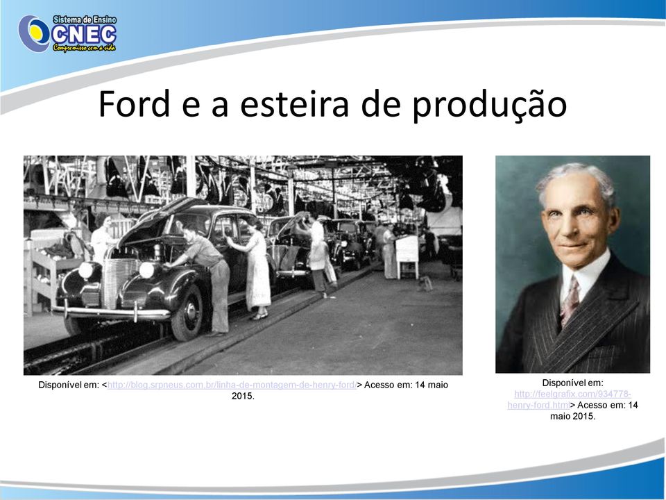 br/linha-de-montagem-de-henry-ford/> Acesso em: 14