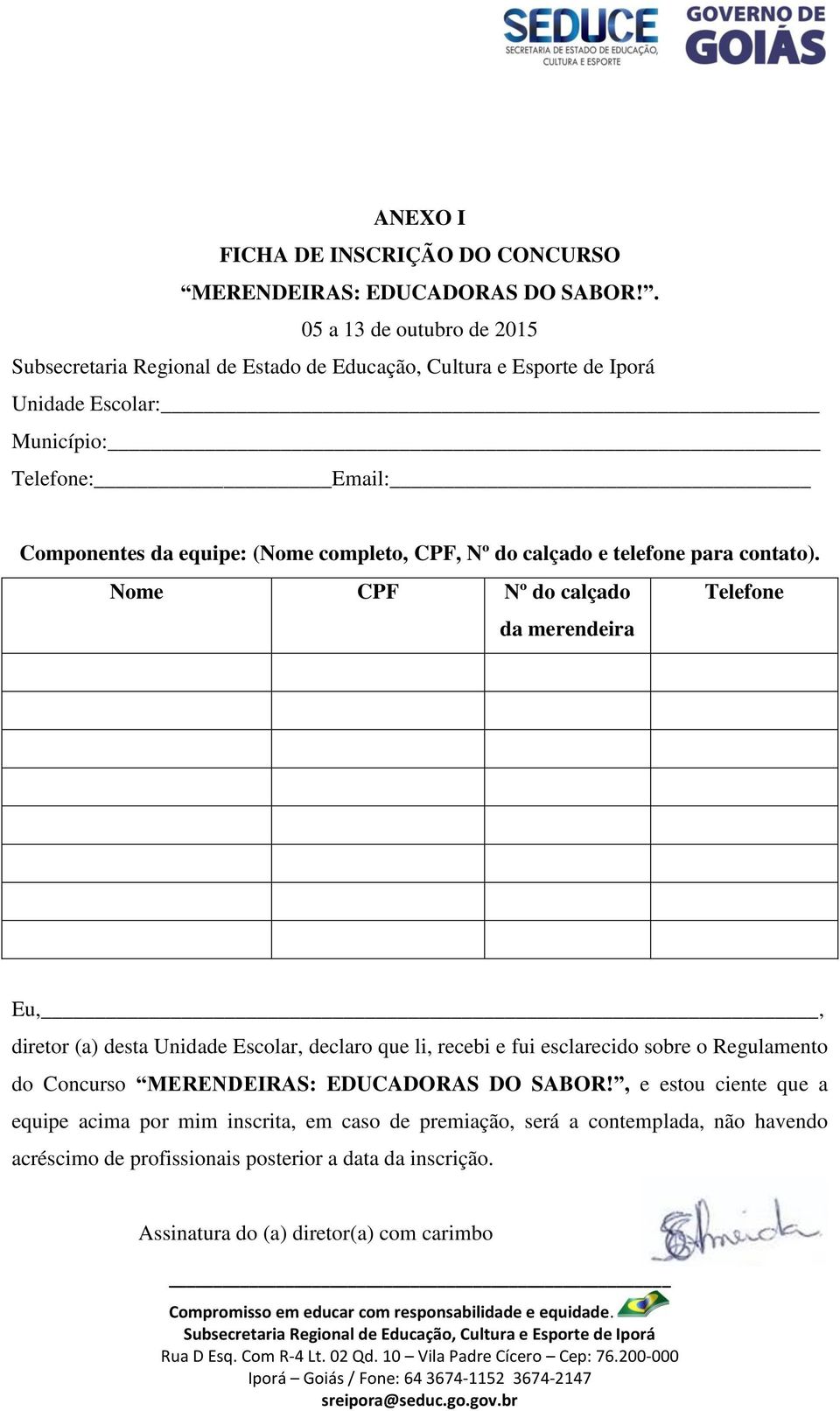 completo, CPF, Nº do calçado e telefone para contato).