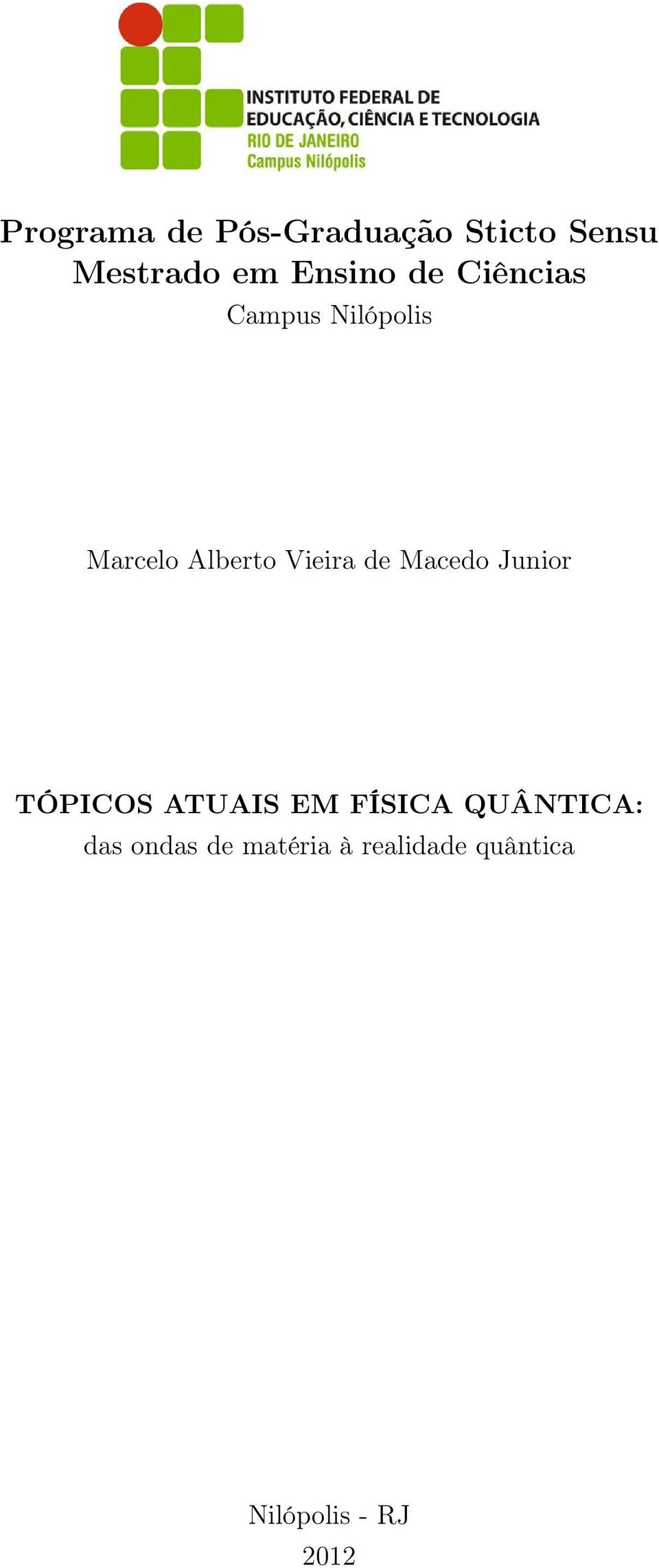 Vieira de Macedo Junior TÓPICOS ATUAIS EM FÍSICA