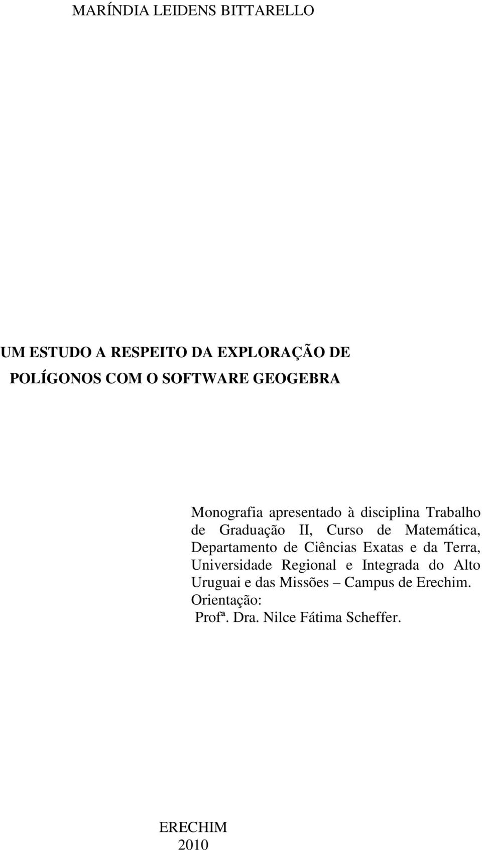 Departamento de Ciências Exatas e da Terra, Universidade Regional e Integrada do Alto