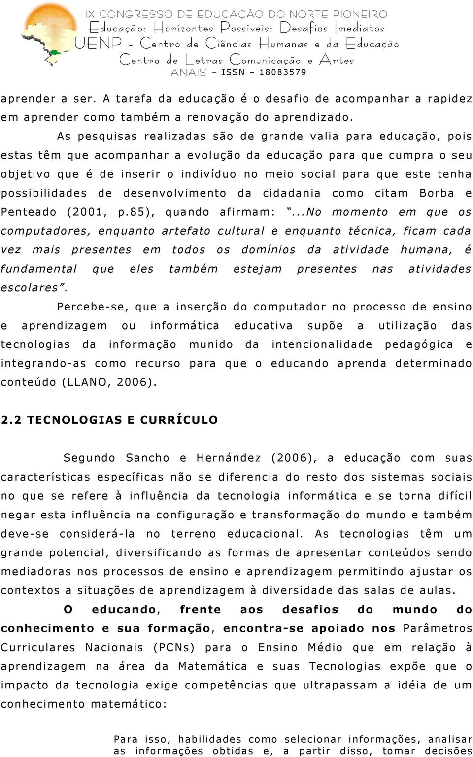 nha po ssibili da s P nt ado s nvo lvim nto (20 01, p.85 ), quando da cidadan ia afir mam: co mo.