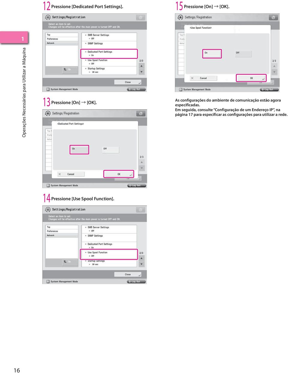 As configurações do ambiente de comunicação estão agora especificadas.