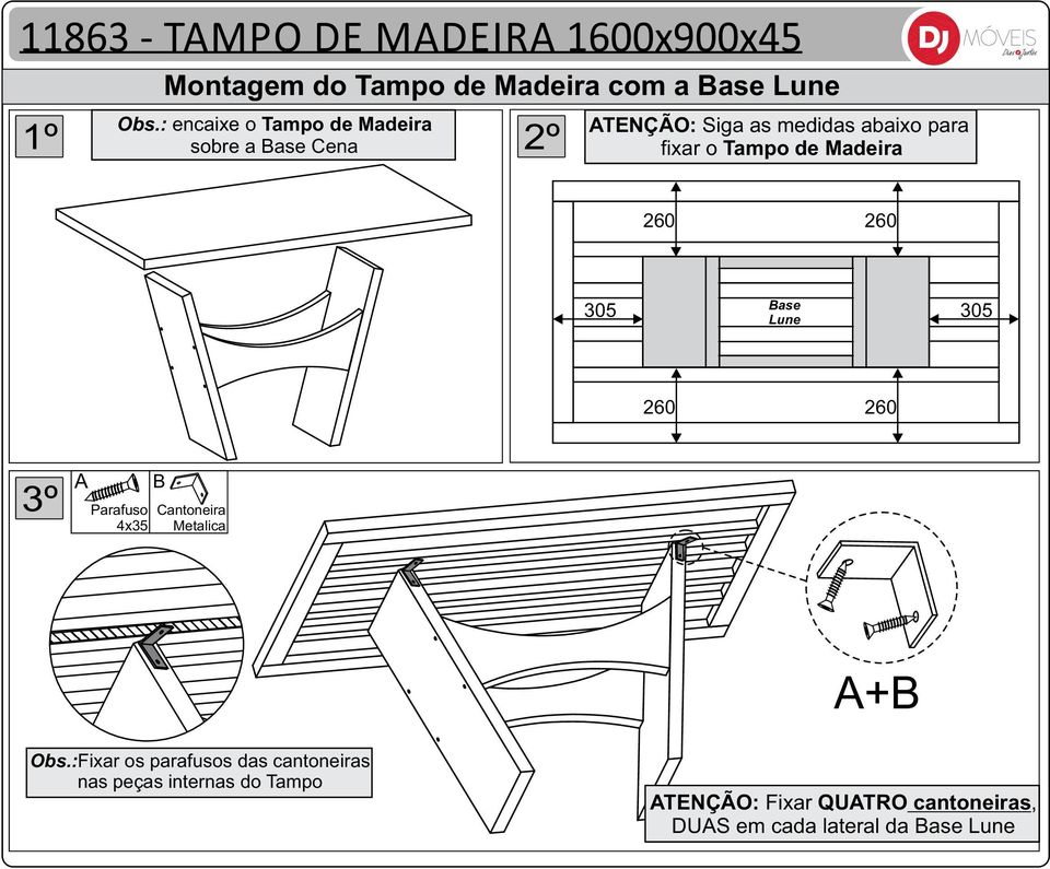 medidas abaixo para fixar o Tampo de Madeira ase Lune + Obs.