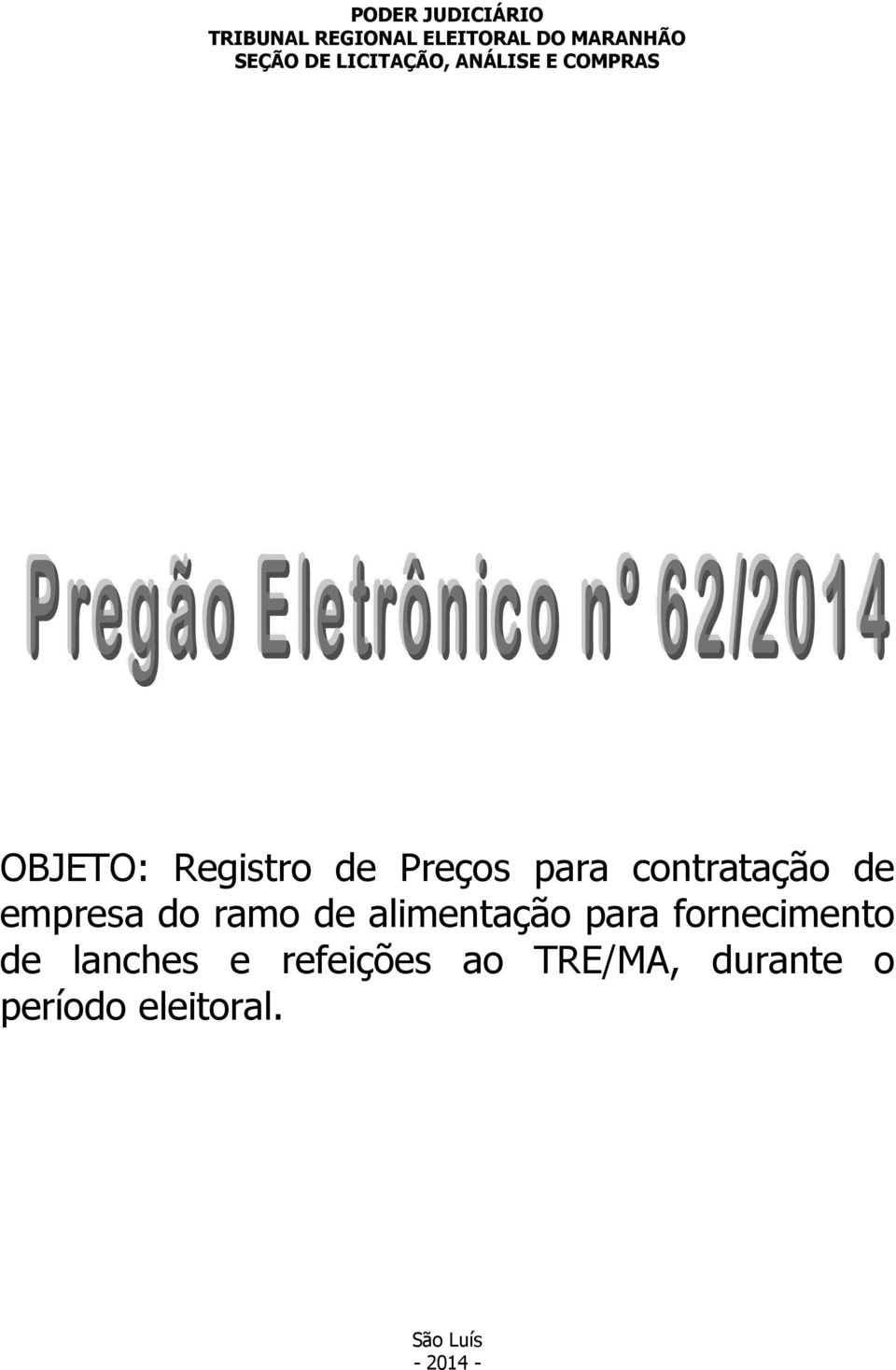 contratação de empresa do ramo de alimentação para fornecimento de