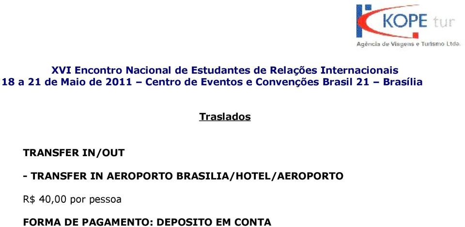 BRASILIA/HOTEL/AEROPORTO R$