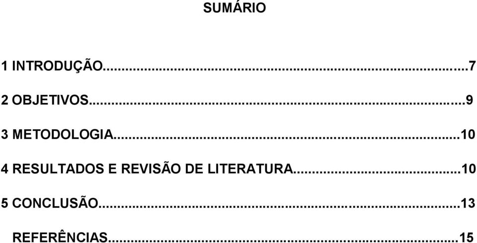 ..10 4 RESULTADOS E REVISÃO DE