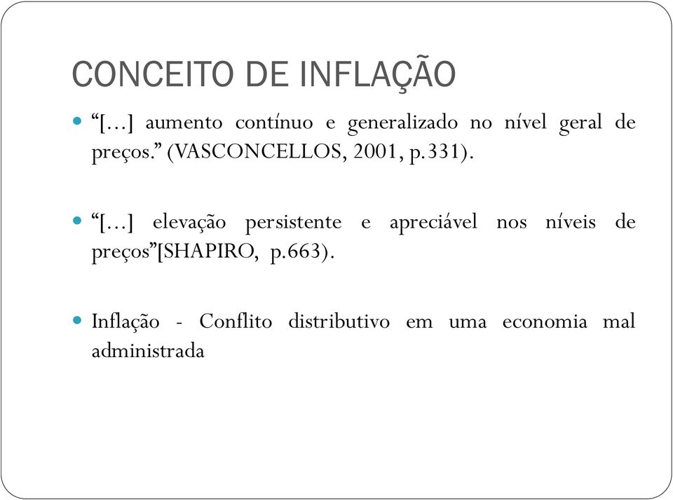 (VASCONCELLOS, 2001, p.331). [.