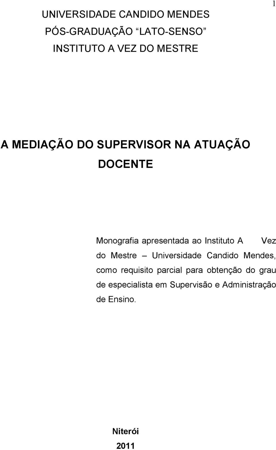 Instituto A Vez do Mestre Universidade Candido Mendes, como requisito parcial