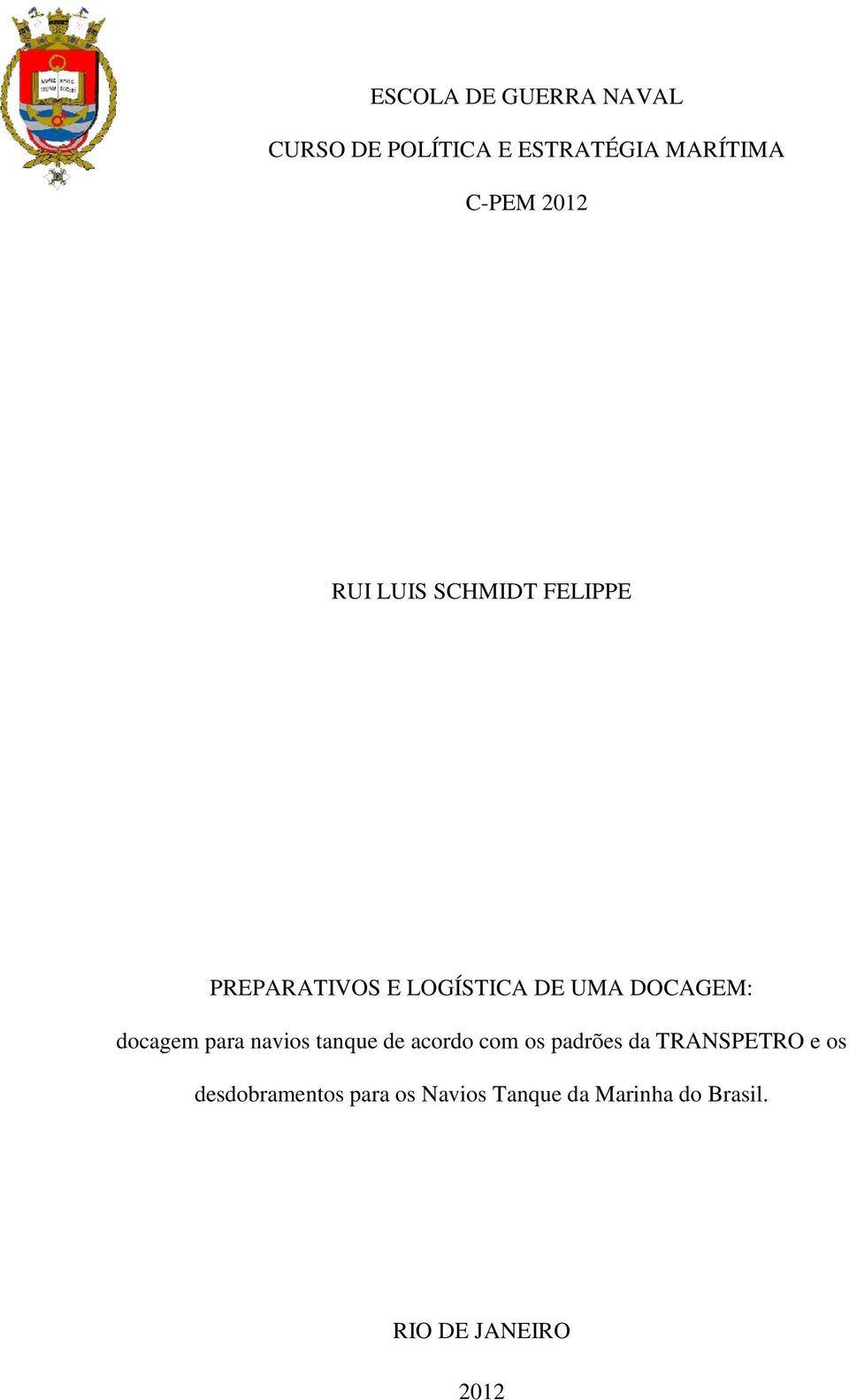 docagem para navios tanque de acordo com os padrões da TRANSPETRO e os