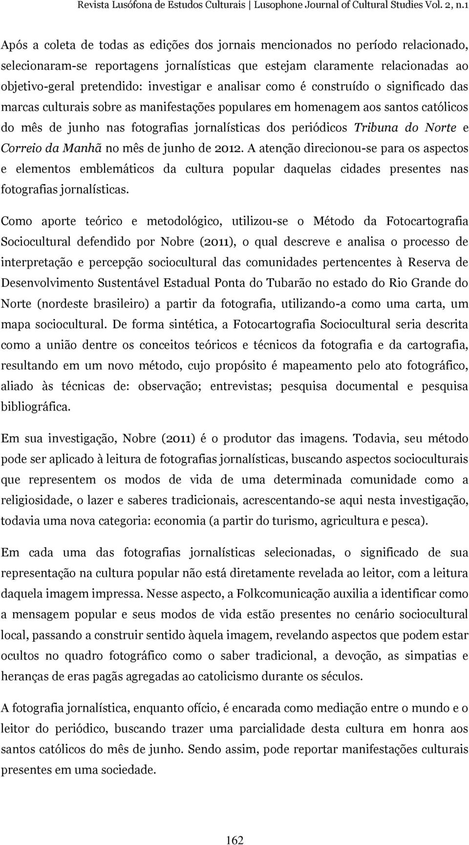 periódicos Tribuna do Norte e Correio da Manhã no mês de junho de 2012.