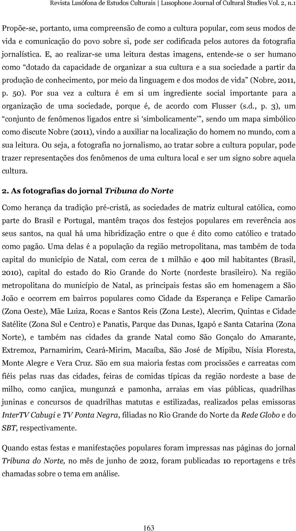 linguagem e dos modos de vida (Nobre, 2011, p.