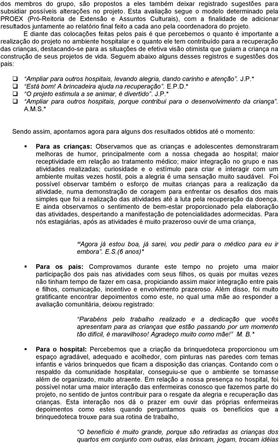 coordenadora do projeto.