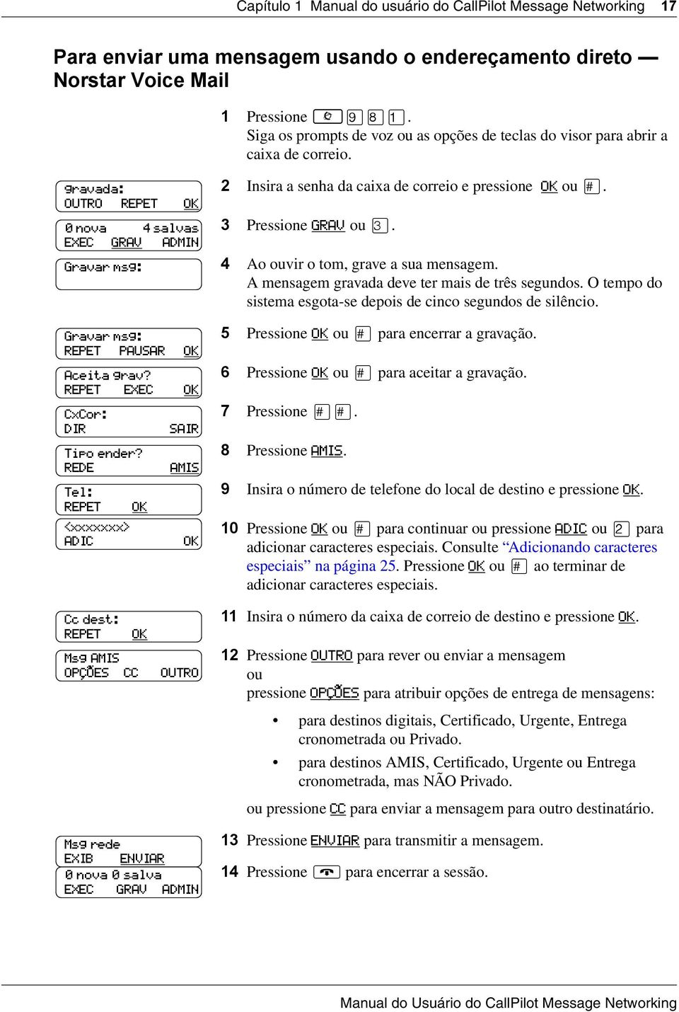 REPET EXEC OK CxCor: DIR Tipo ender?