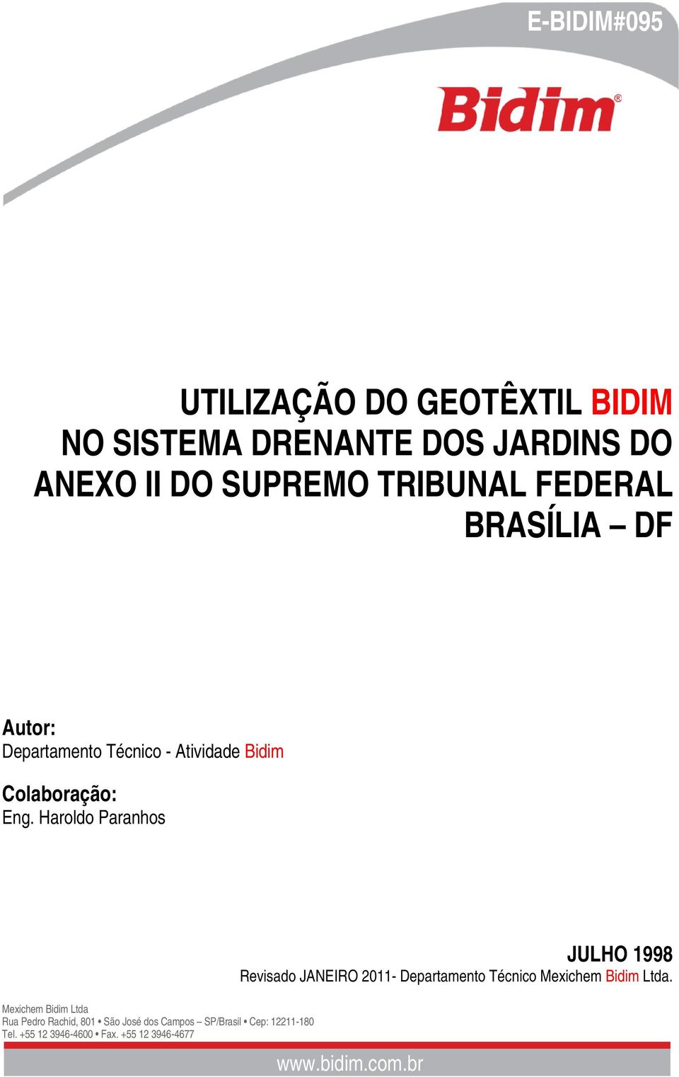 Departamento Técnico - Atividade Bidim Colaboração: Eng.