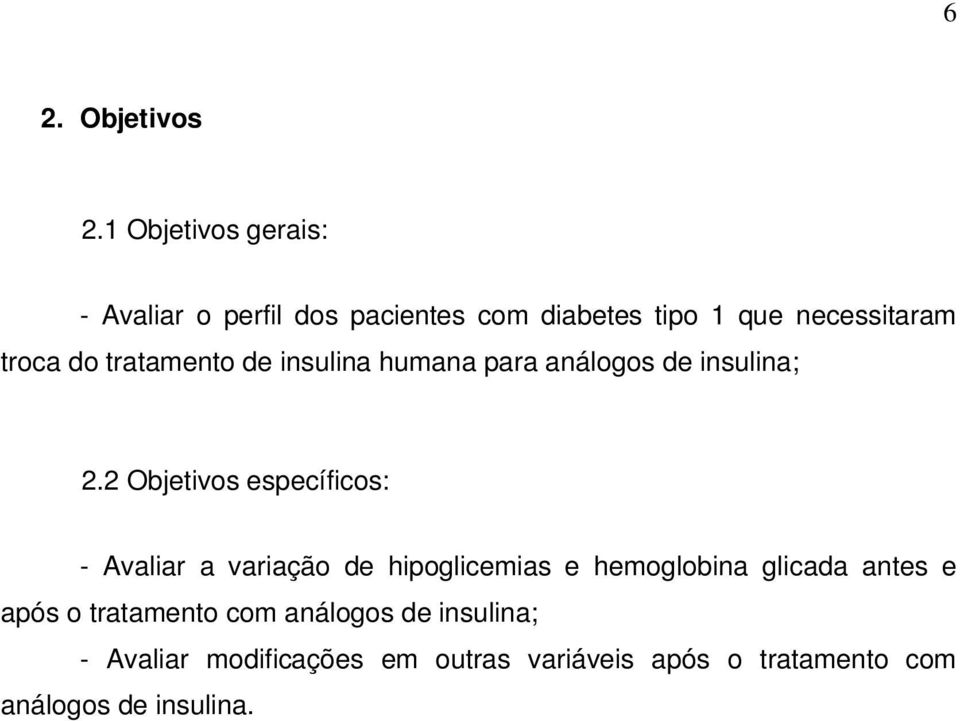 tratamento de insulina humana para análogos de insulina; 2.