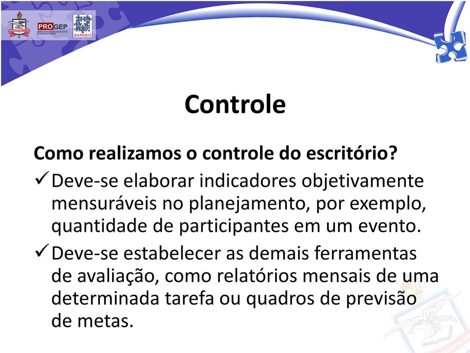 exemplo, quantidade de participantes em um evento.