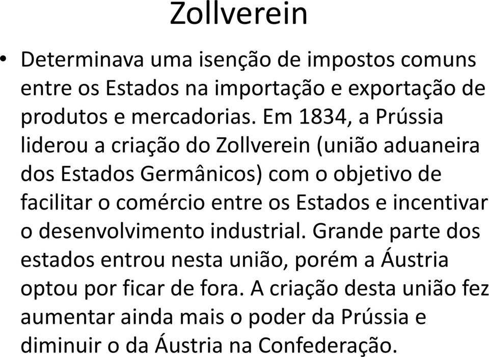 comércio entre os Estados e incentivar o desenvolvimento industrial.