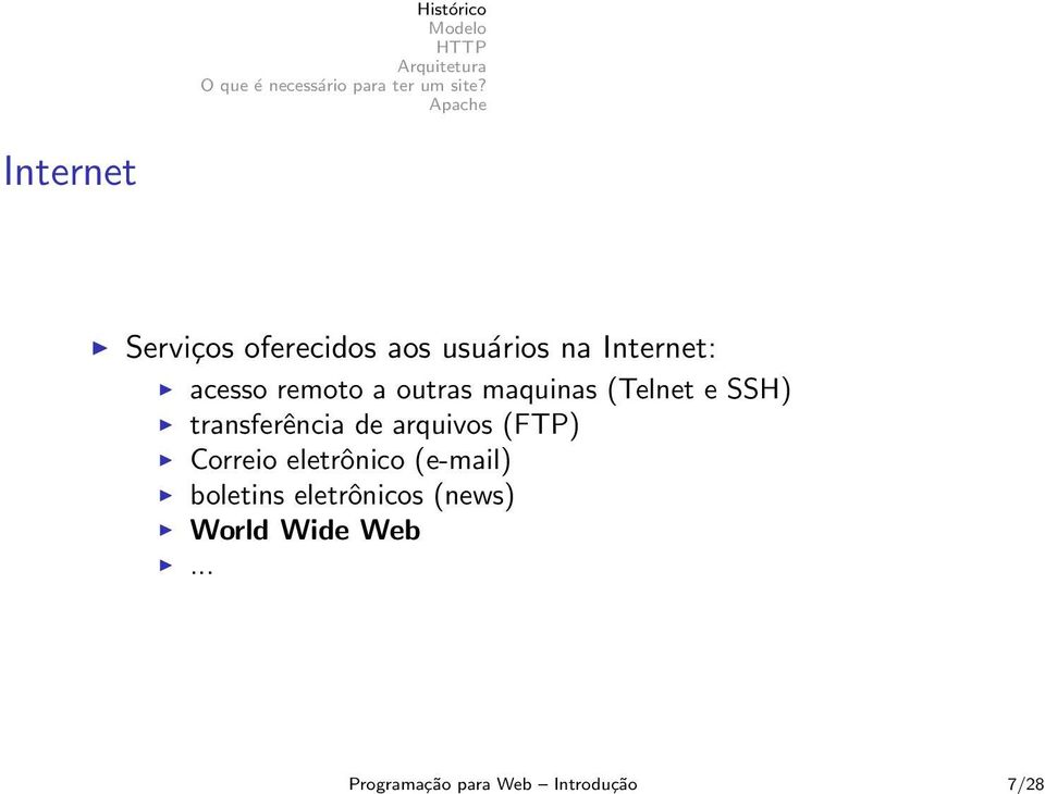 maquinas (Telnet e SSH) transferência de arquivos (FTP)
