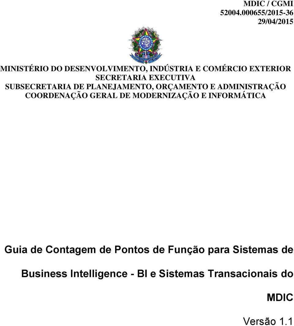 EXTERIOR SECRETARIA EXECUTIVA SUBSECRETARIA DE PLANEJAMENTO, ORÇAMENTO E