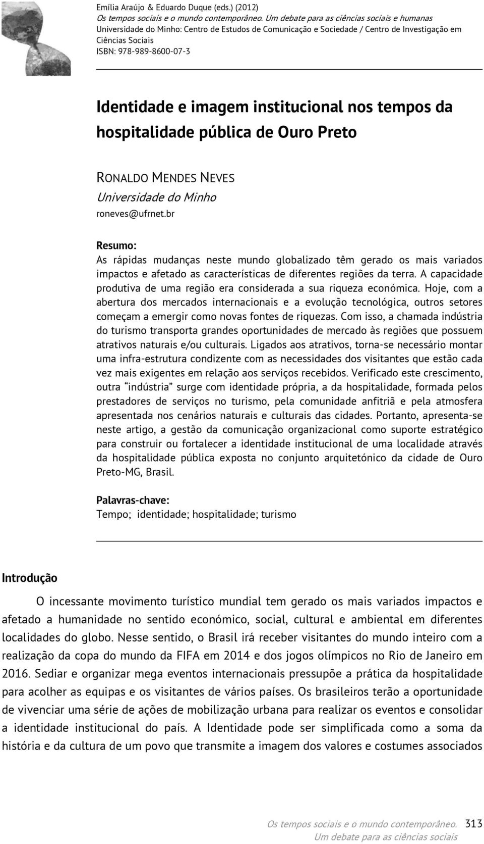 hospitalidade pública de Ouro Preto RONALDO MENDES NEVES Universidade do Minho roneves@ufrnet.