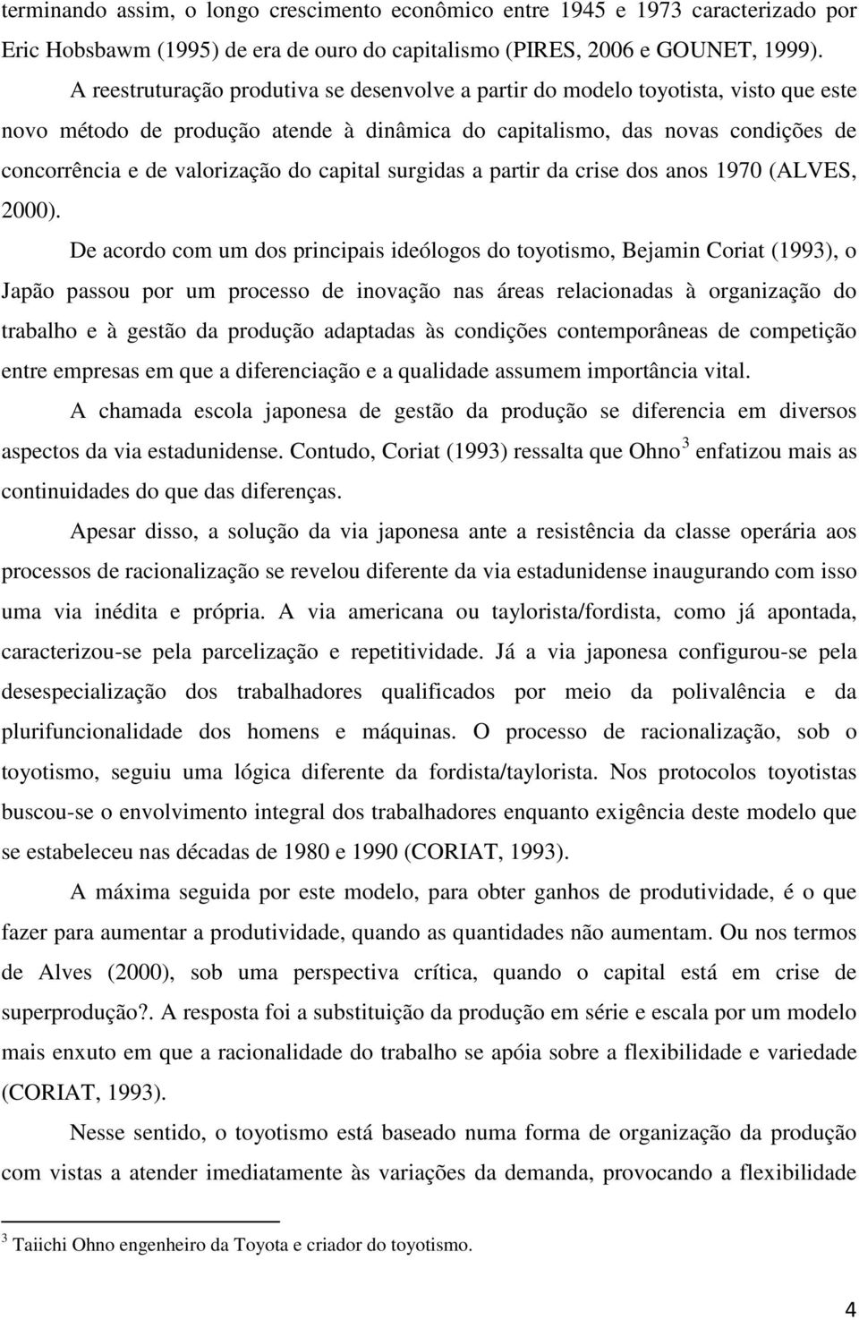 capital surgidas a partir da crise dos anos 1970 (ALVES, 2000).