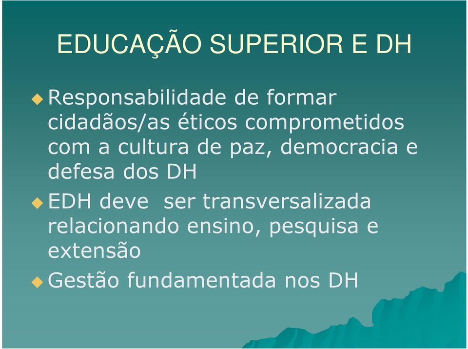 democracia e defesa dos DH EDH deve ser transversalizada