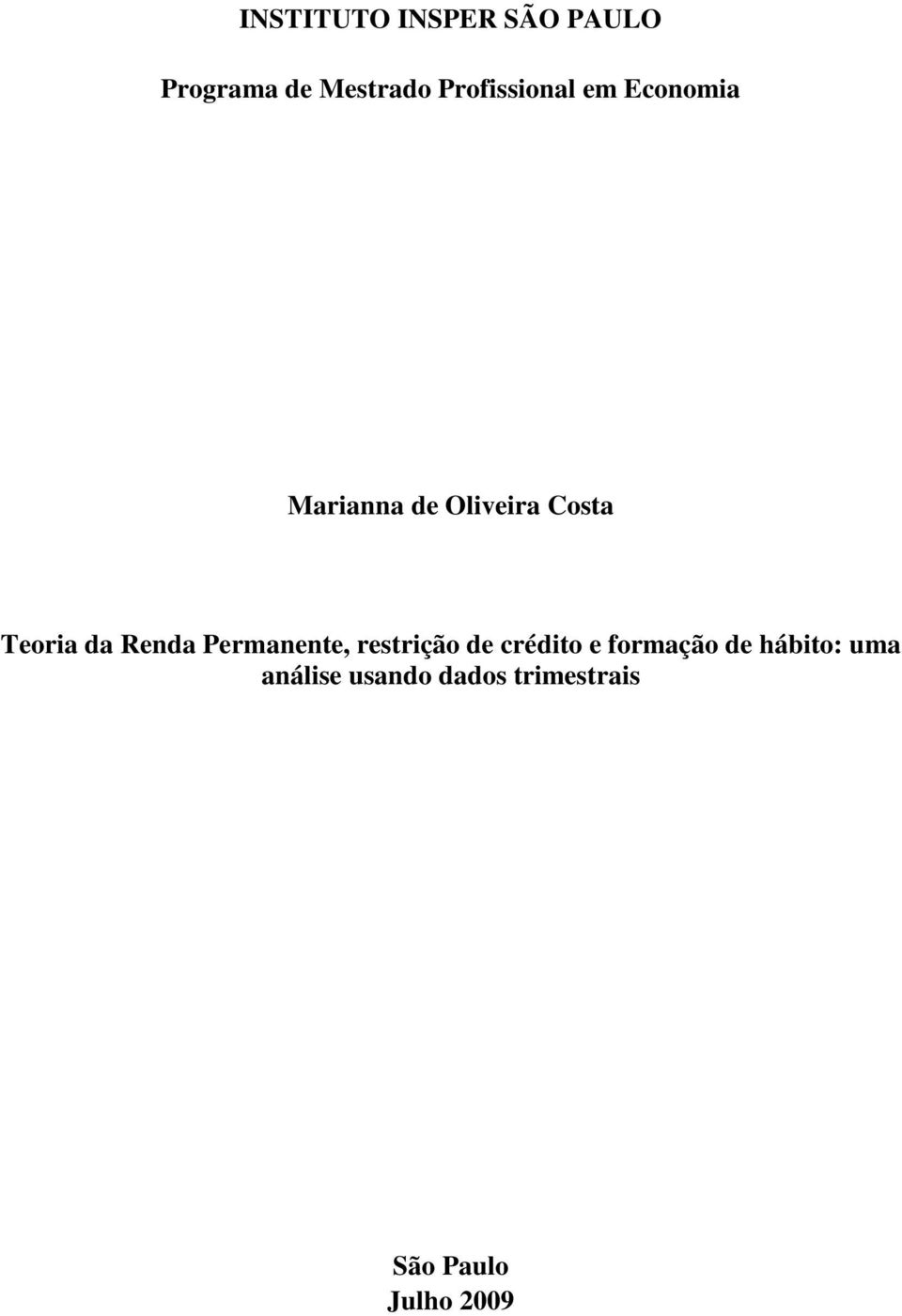 Teoria da Renda Permanente, restrição de crédito e