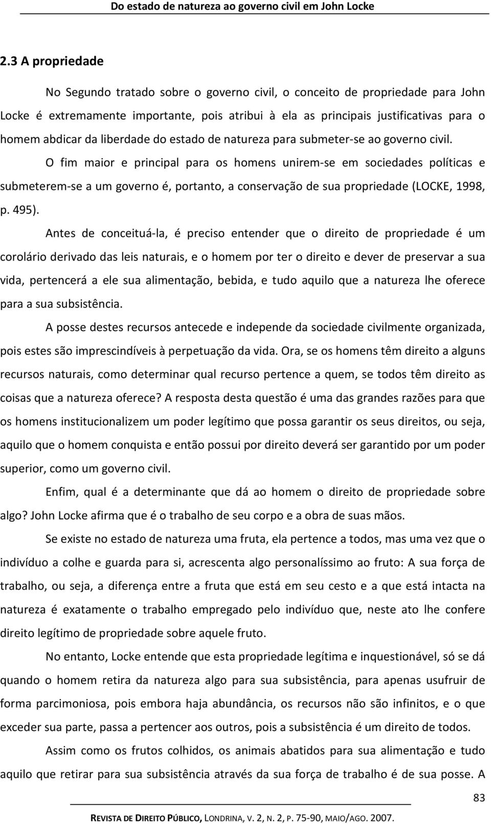 liberdade do estado de natureza para submeter-se ao governo civil.