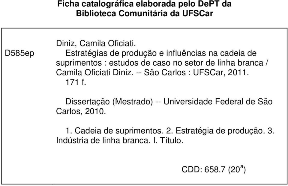 Camila Oficiati Diniz. -- São Carlos : UFSCar, 2011. 171 f.