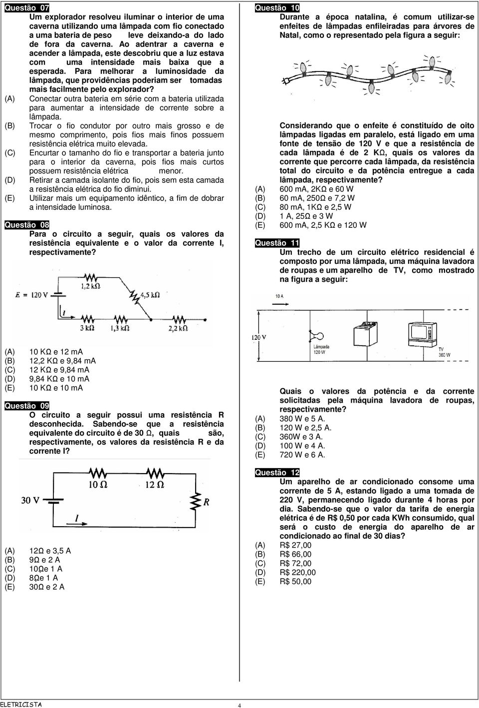 Para melhorar a luminosidade da lâmpada, que providências poderiam ser tomadas mais facilmente pelo explorador?