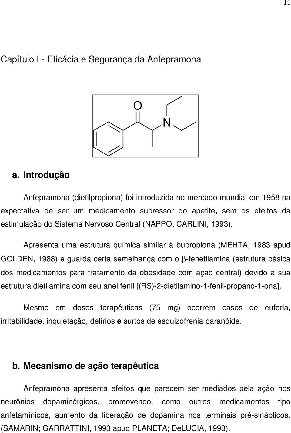 (NAPPO; CARLINI, 1993).