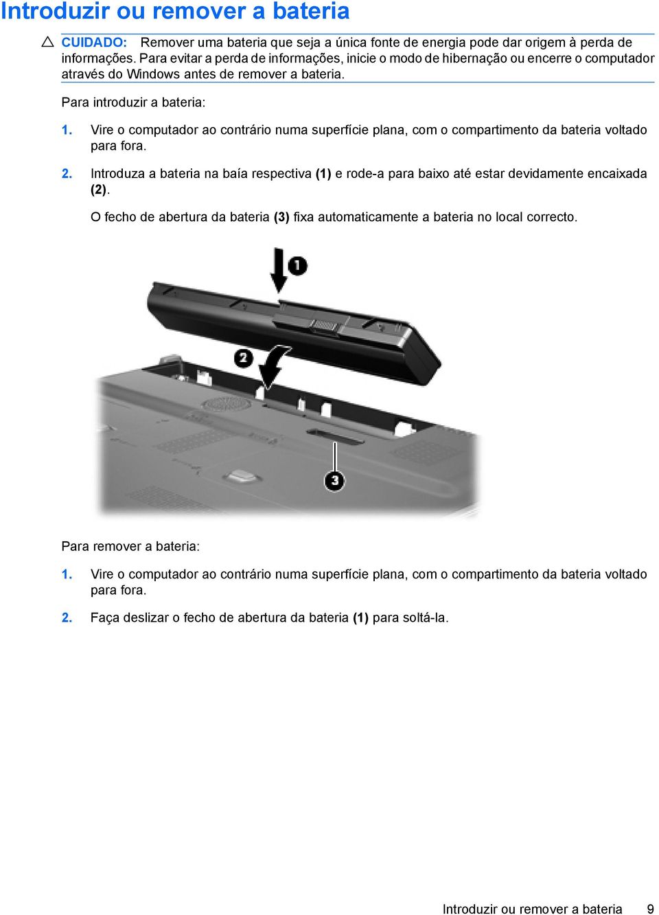 Vire o computador ao contrário numa superfície plana, com o compartimento da bateria voltado para fora. 2.